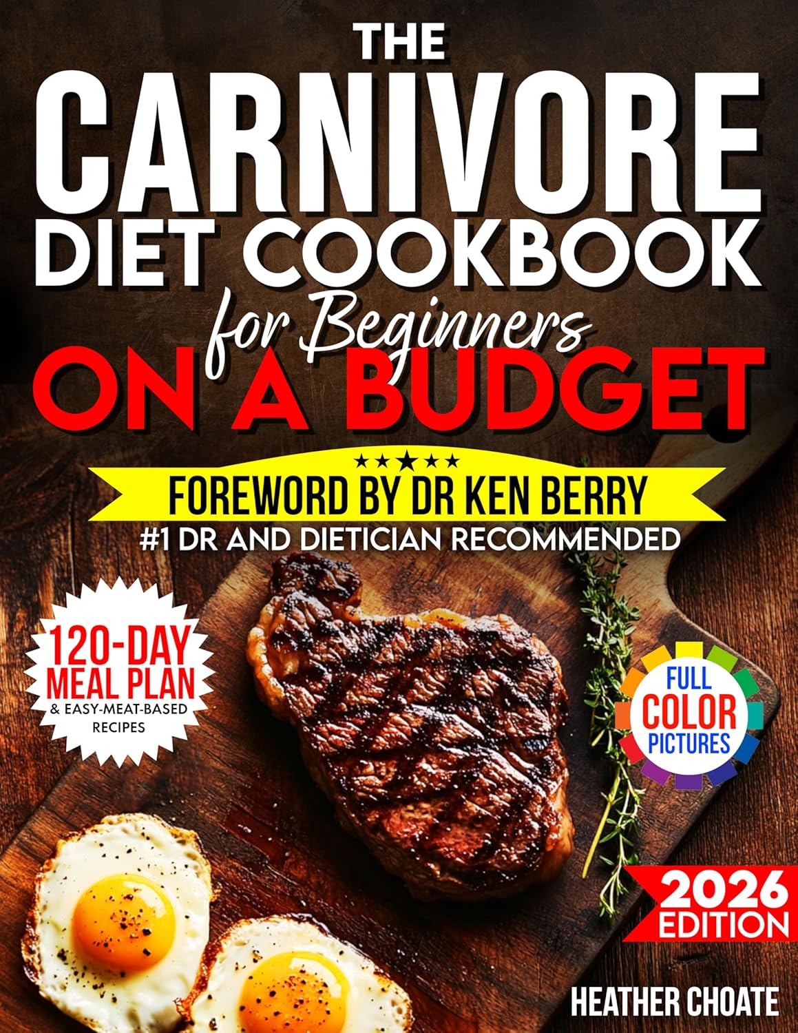 The Carnivore Diet Cookbook for Beginners On a Budget